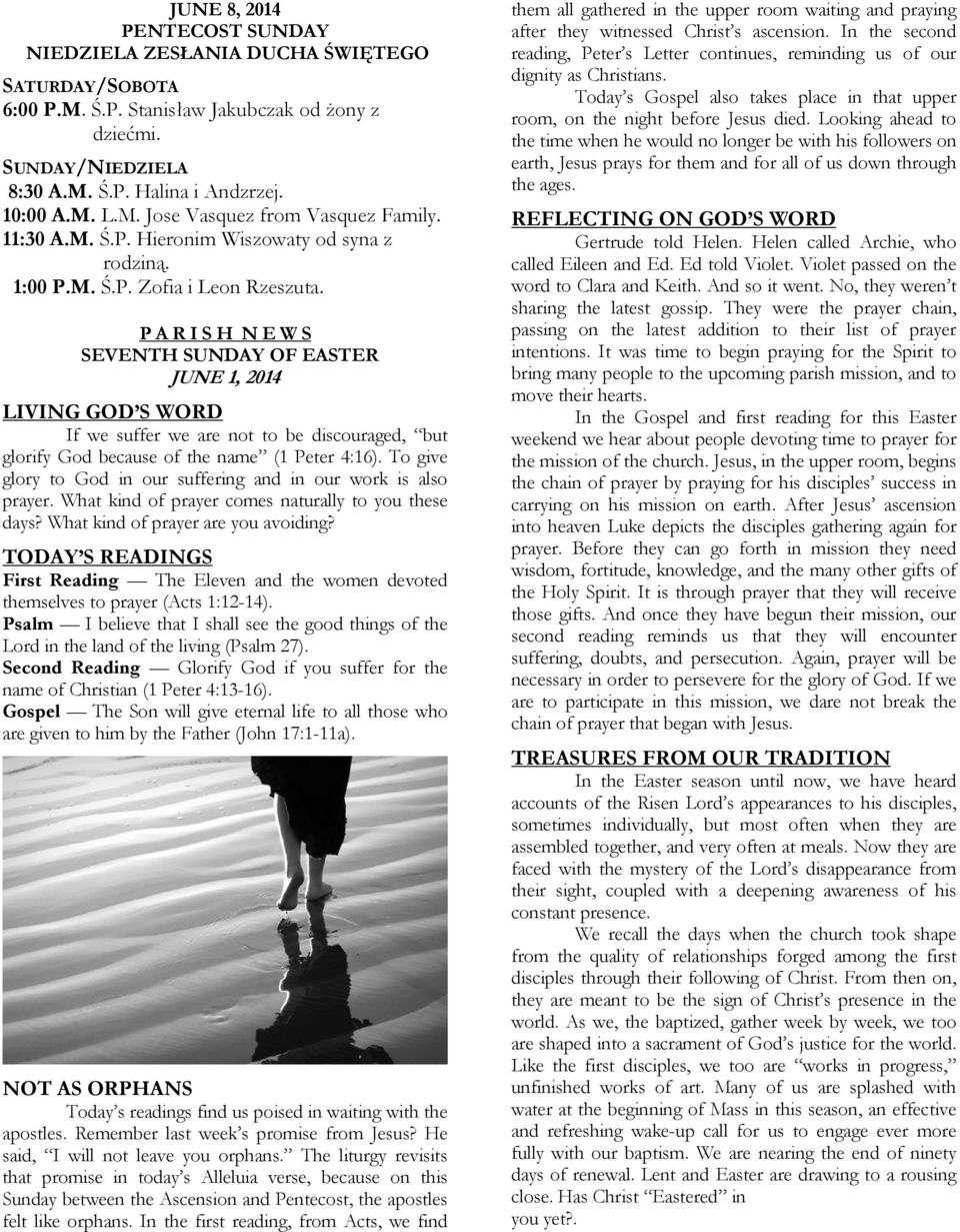 P A R I S H N E W S SEVENTH SUNDAY OF EASTER JUNE 1, 2014 LIVING GOD S WORD If we suffer we are not to be discouraged, but glorify God because of the name (1 Peter 4:16).