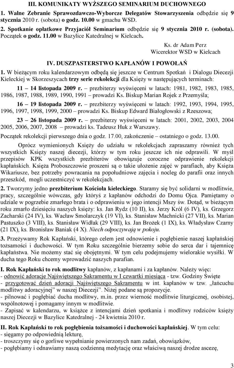 dr Adam Perz Wicerektor WSD w Kielcach IV. DUSZPASTERSTWO KAPŁANÓW I POWOŁAŃ 1.