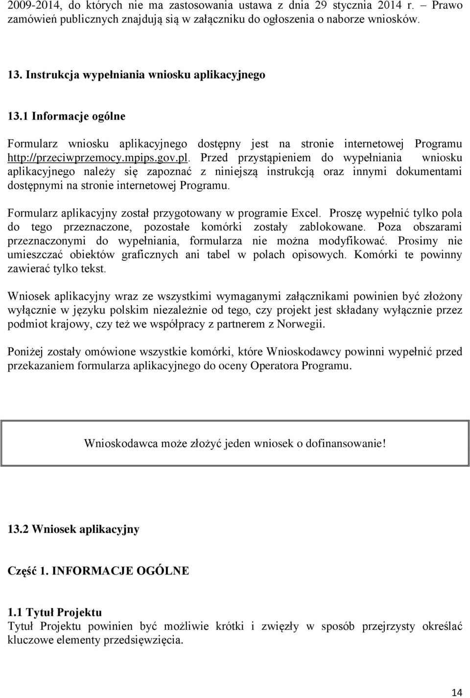 kacyjnego 13.1 Informacje ogólne Formularz wniosku apli