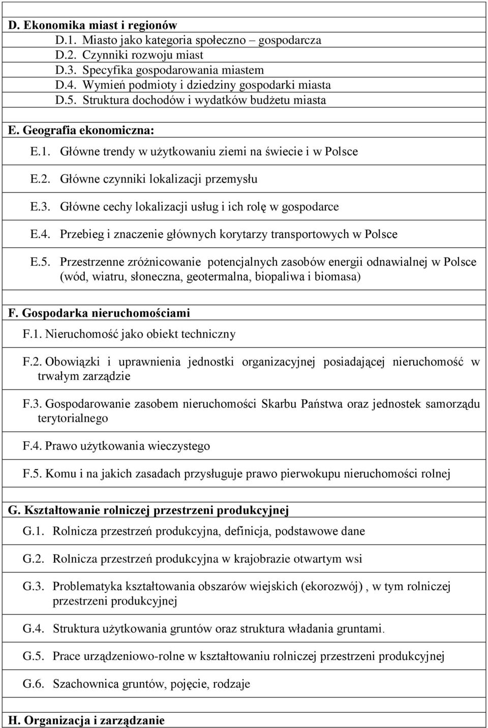 Główne cechy lokalizacji usług i ich rolę w gospodarce E.4. Przebieg i znaczenie głównych korytarzy transportowych w Polsce E.5.