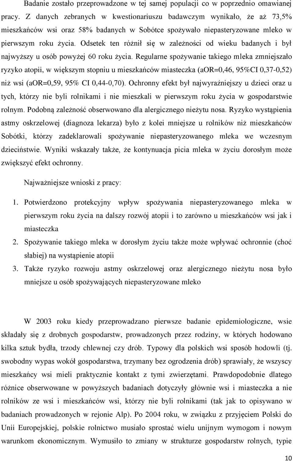 Odsetek ten różnił się w zależności od wieku badanych i był najwyższy u osób powyżej 60 roku życia.