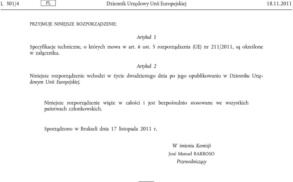 5 rozporządzenia (UE) nr 211/2011, są określone w załączniku.