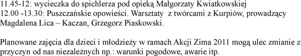 Warsztaty z twórcami z Kurpiów, prowadzący Magdalena Lica Kaczan, Grzegorz Piaskowski.