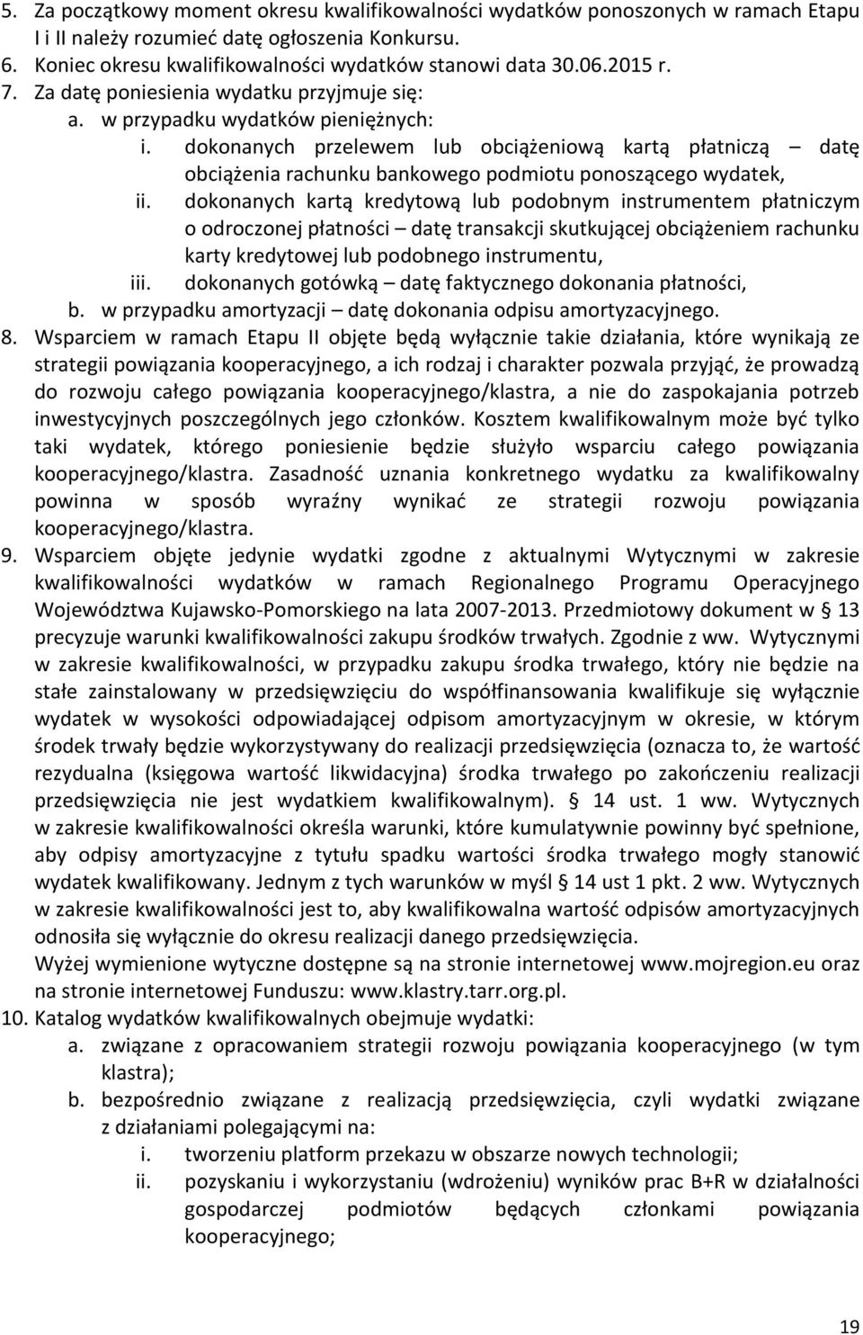 dokonanych przelewem lub obciążeniową kartą płatniczą datę obciążenia rachunku bankowego podmiotu ponoszącego wydatek, ii.