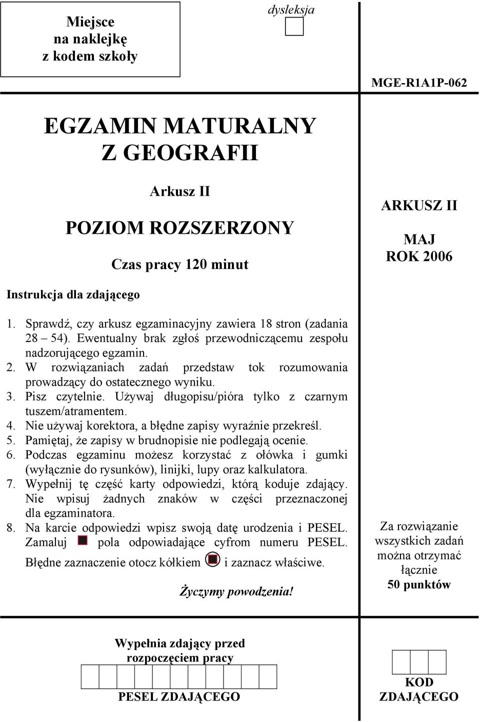 3. Pisz czytelnie. Używaj długopisu/pióra tylko z czarnym tuszem/atramentem. 4. Nie używaj korektora, a błędne zapisy wyraźnie przekreśl. 5. Pamiętaj, że zapisy w brudnopisie nie podlegają ocenie. 6.