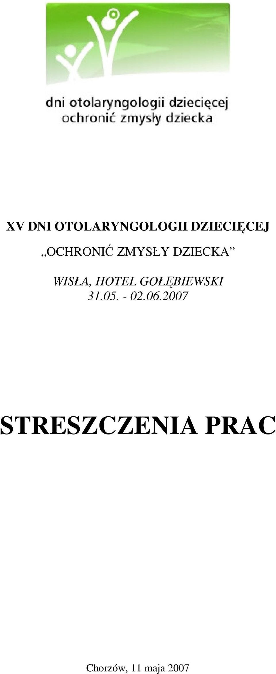 HOTEL GOŁĘBIEWSKI 31.05. - 02.06.