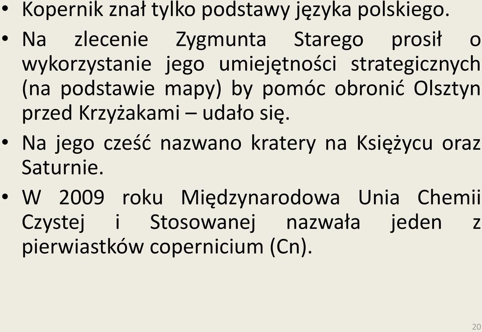 podstawie mapy) by pomóc obronić Olsztyn przed Krzyżakami udało się.