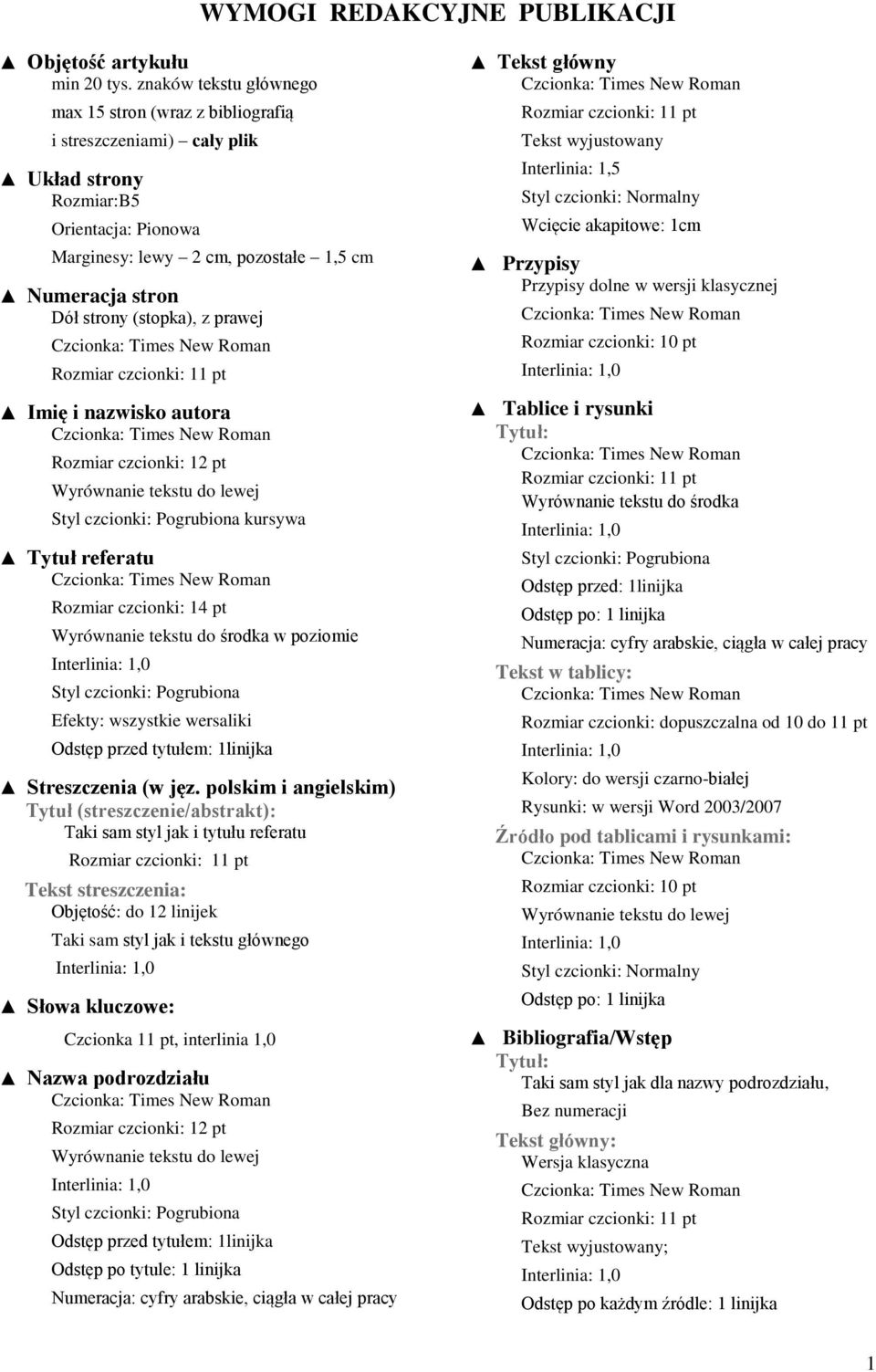 (stopka), z prawej Imię i nazwisko autora Rozmiar czcionki: 12 pt kursywa Tytuł referatu Rozmiar czcionki: 14 pt Wyrównanie tekstu do środka w poziomie Efekty: wszystkie wersaliki Odstęp przed