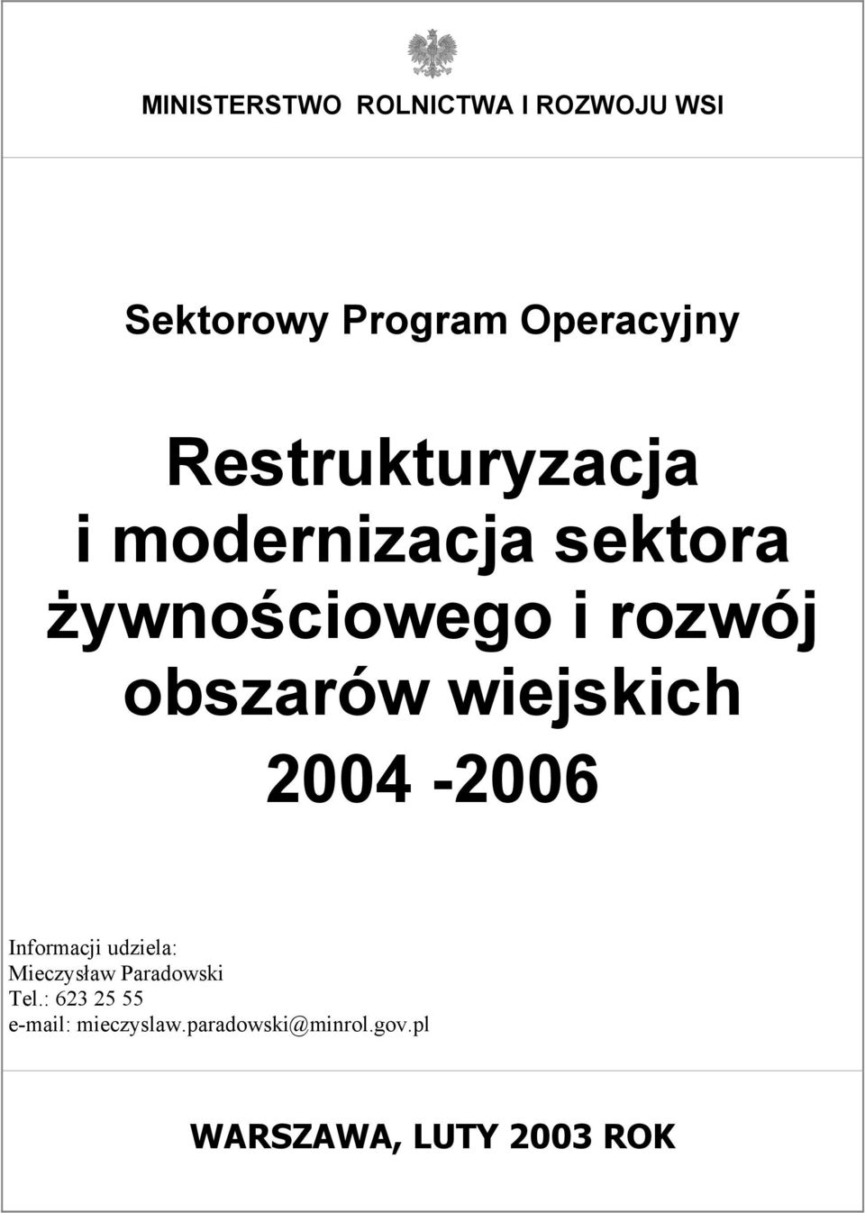 obszarów wiejskich 2004-2006 Informacji udziela: Mieczysław Paradowski