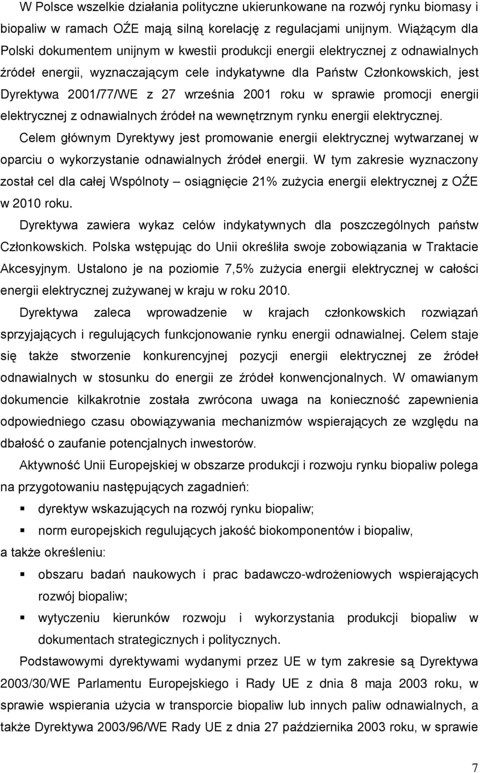 września 2001 roku w sprawie promocji energii elektrycznej z odnawialnych źródeł na wewnętrznym rynku energii elektrycznej.