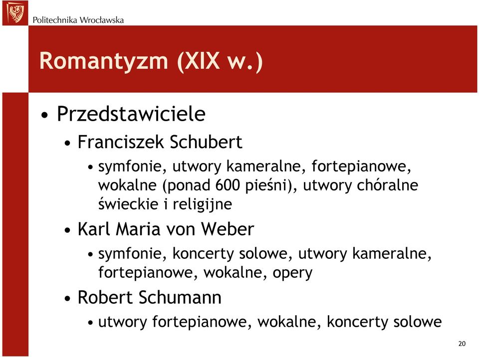 wokalne (ponad 600 pieśni), utwory chóralne świeckie i religijne Karl Maria von