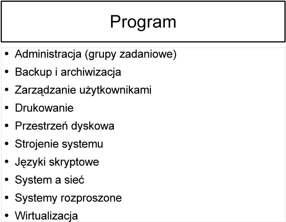 Przestrzeń dyskowa Strojenie systemu Języki