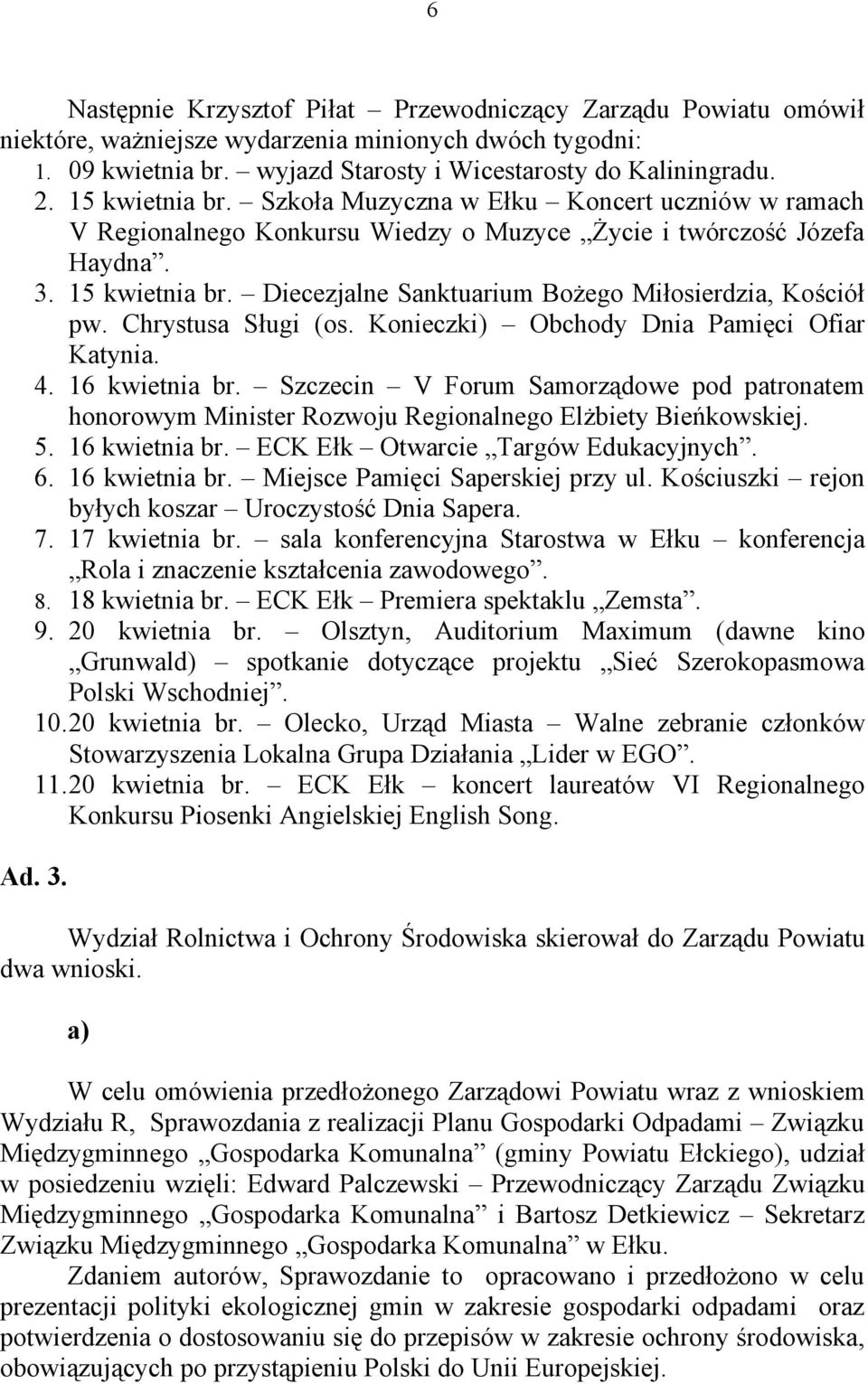 Diecezjalne Sanktuarium Bożego Miłosierdzia, Kościół pw. Chrystusa Sługi (os. Konieczki) Obchody Dnia Pamięci Ofiar Katynia. 4. 16 kwietnia br.