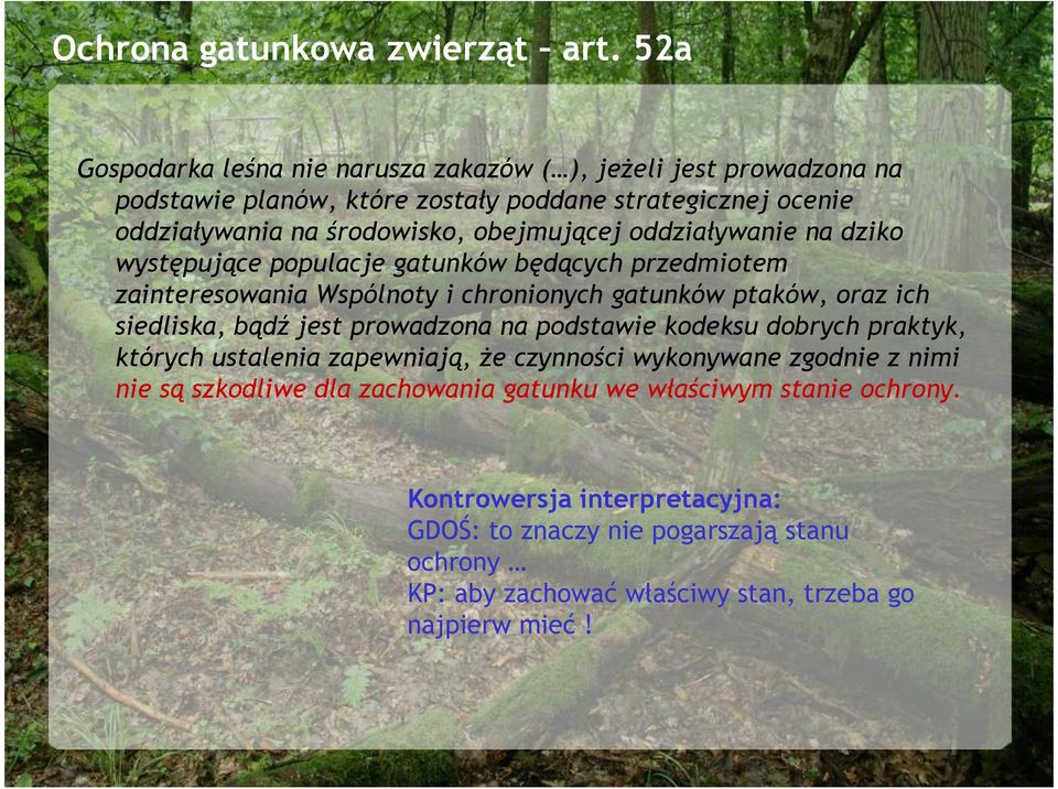 siedliska, bądź jest prowadzona na podstawie kodeksu dobrych praktyk, których ustalenia zapewniają, Ŝe czynności wykonywane zgodnie z nimi nie są szkodliwe dla