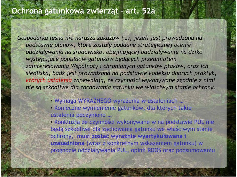 ustalenia zapewniają, Ŝe czynności wykonywane zgodnie z nimi nie są szkodliwe dla zachowania gatunku we właściwym stanie ochrony.