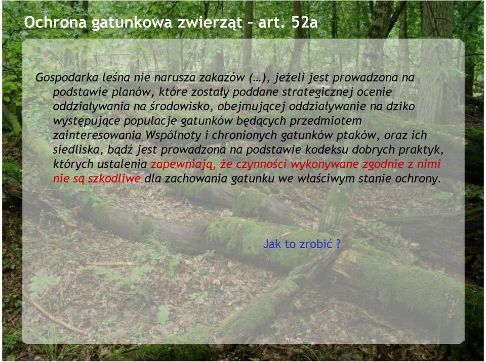 Wspólnoty i chronionych gatunków ptaków, oraz ich siedliska, bądź jest prowadzona na podstawie kodeksu dobrych praktyk, których