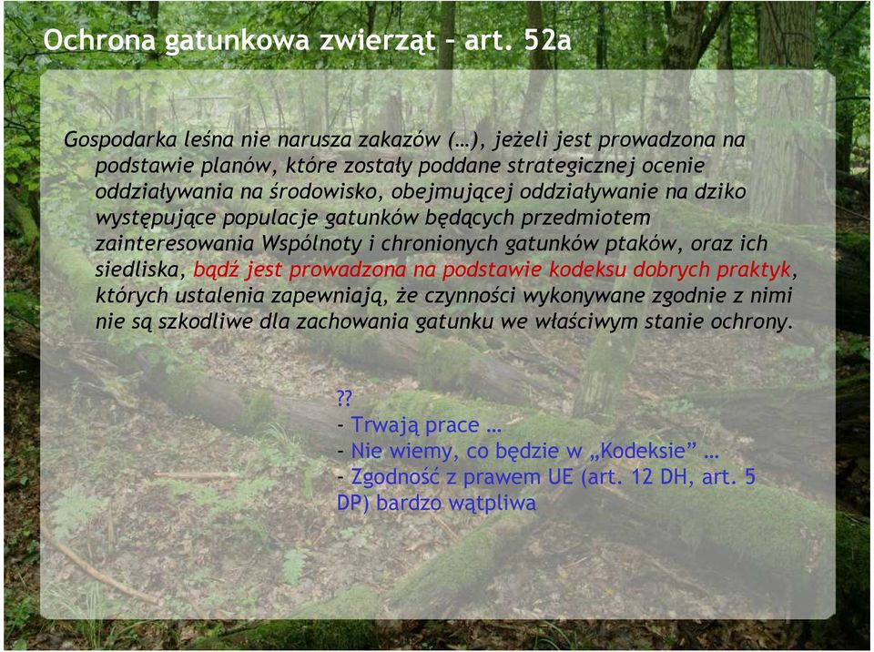 siedliska, bądź jest prowadzona na podstawie kodeksu dobrych praktyk, których ustalenia zapewniają, Ŝe czynności wykonywane zgodnie z nimi nie są szkodliwe