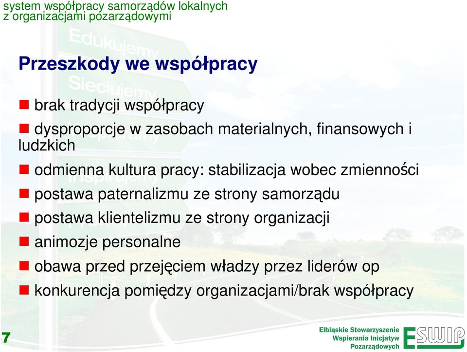 paternalizmu ze strony samorządu postawa klientelizmu ze strony organizacji animozje