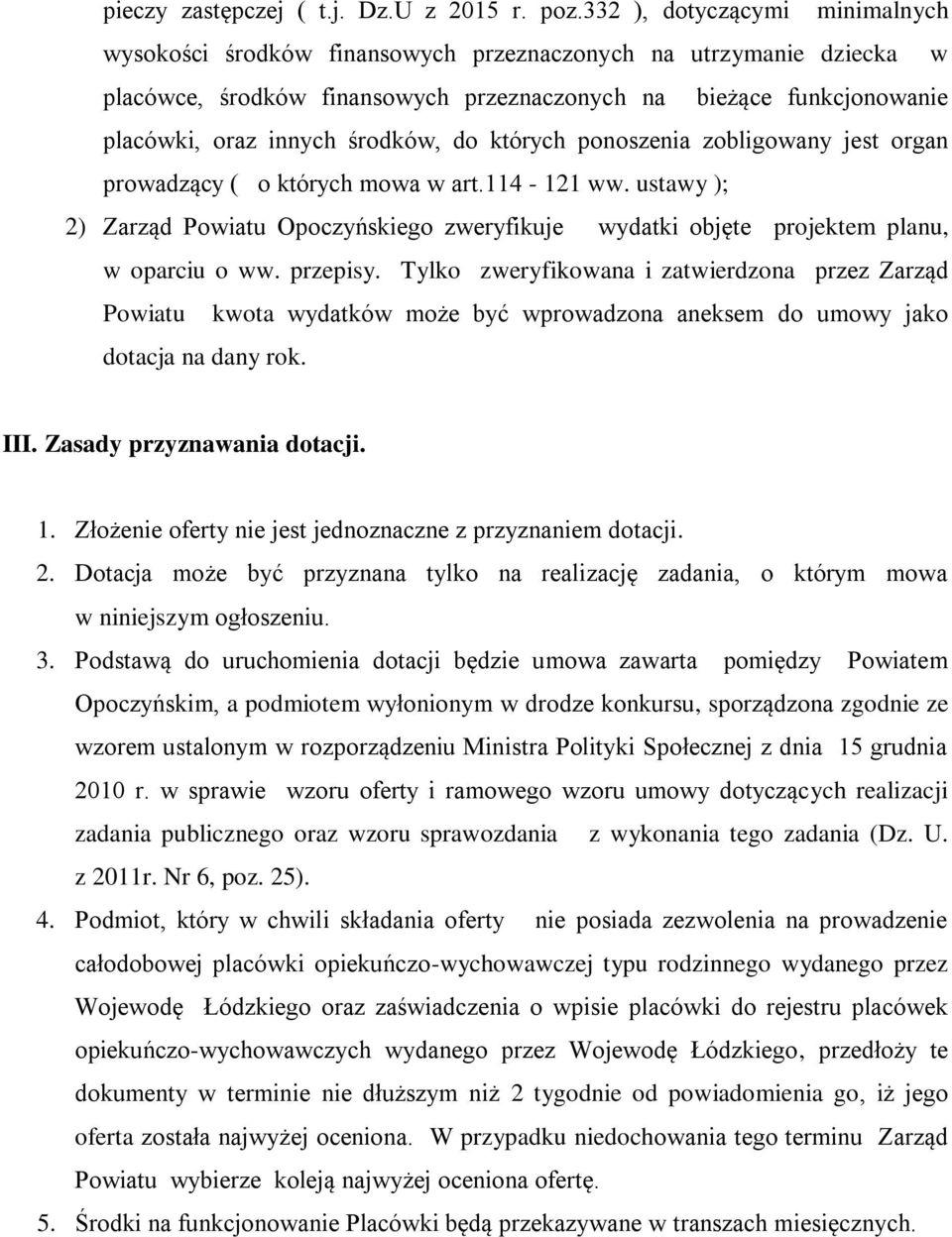 środków, do których ponoszenia zobligowany jest organ prowadzący ( o których mowa w art.114-121 ww.