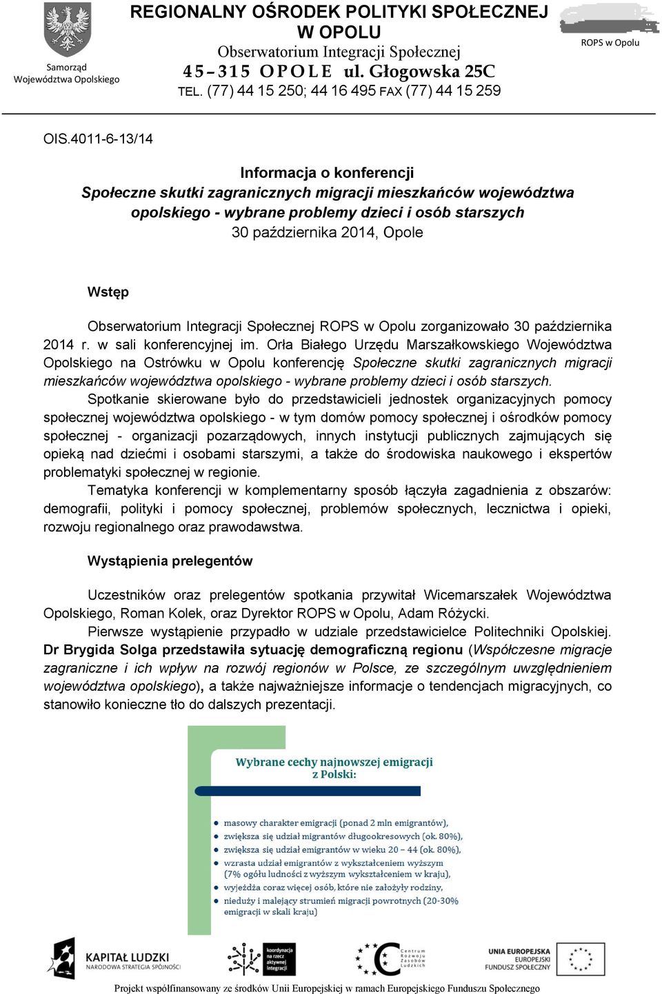 4011-6-13/14 Informacja o konferencji Społeczne skutki zagranicznych migracji mieszkańców województwa opolskiego - wybrane problemy dzieci i osób starszych 30 października 2014, Opole Wstęp