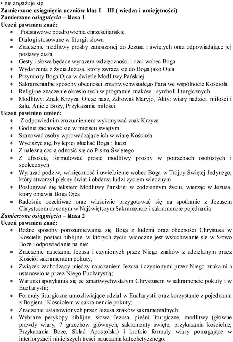 jako Ojca Przymioty Boga Ojca w świetle Modlitwy Pańskiej Sakramentalne sposoby obecności zmartwychwstałego Pana we wspólnocie Kościoła Religijne znaczenie określonych w programie znaków i symboli