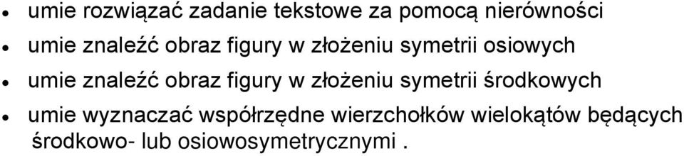 obraz figury w złożeniu symetrii środkowych umie wyznaczać