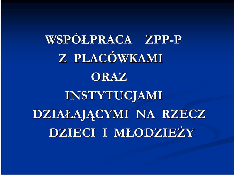 INSTYTUCJAMI DZIAŁAJ