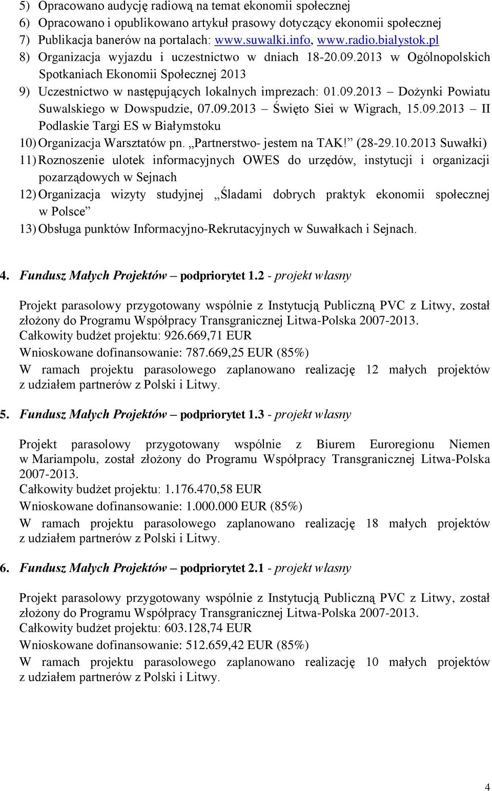 09.2013 Święto Siei w Wigrach, 15.09.2013 II Podlaskie Targi ES w Białymstoku 10)