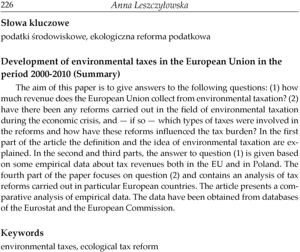 (2) have there been any reforms carried out in the field of environmental taxation during the economic crisis, and if so which types of taxes were involved in the reforms and how have these reforms