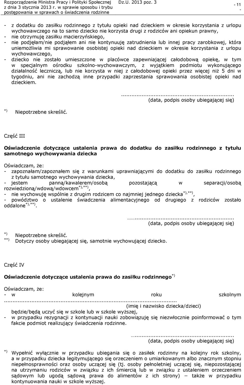 urlopu wychowawczego, dziecko nie zostało umieszczone w placówce zapewniającej całodobową opiekę, w tym w specjalnym ośrodku szkolnowychowawczym, z wyjątkiem podmiotu wykonującego działalność