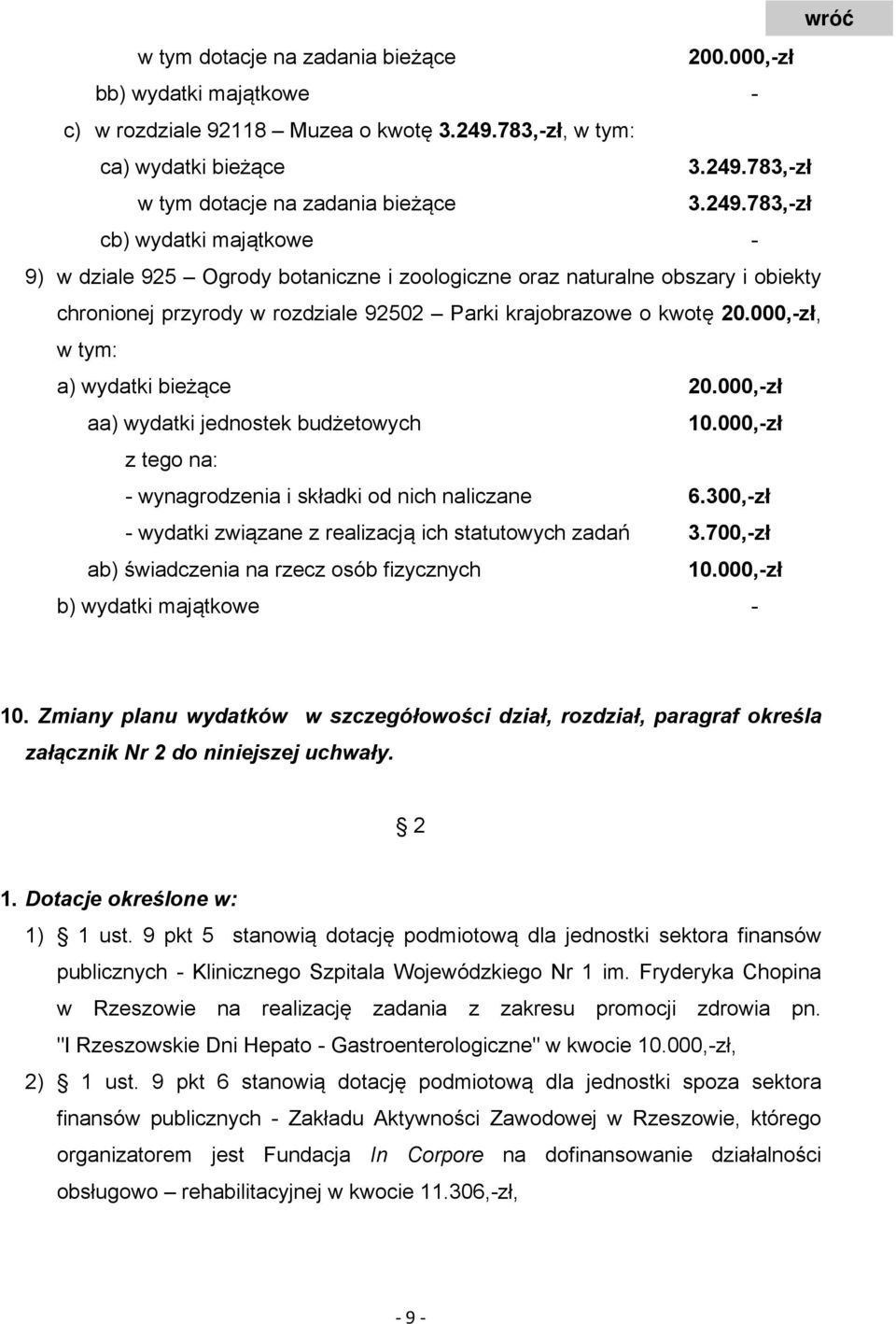 783,-zł w tym dotacje na zadania bieżące 3.249.