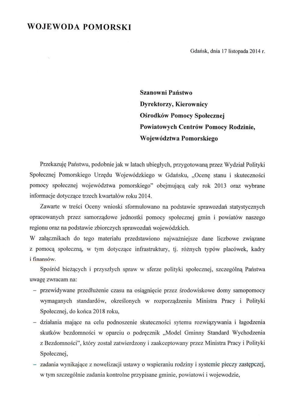 Gdarisku,,,0cene stanu i skutecznosci pomocy spotecznej wojewodztwa pomorskiego" obejinujaca^ caiy rok 2013 oraz wybrane informacje dotycza;ce trzech kwartalow rokll 2014.