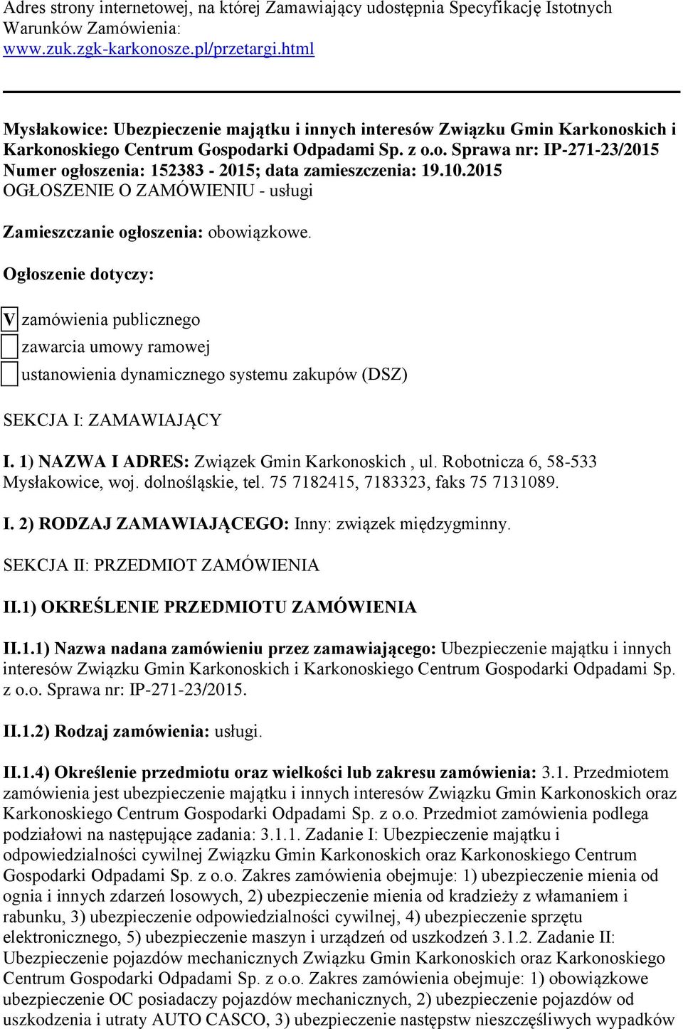 10.2015 OGŁOSZENIE O ZAMÓWIENIU - usługi Zamieszczanie ogłoszenia: obowiązkowe.