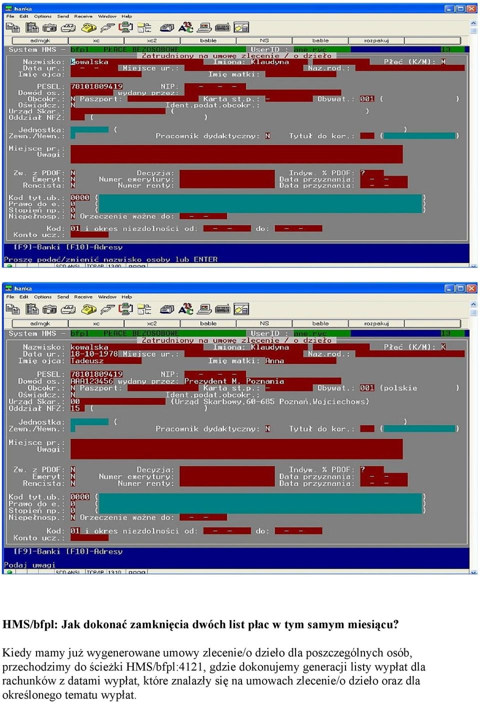 przechodzimy do ścieżki HMS/bfpl:4121, gdzie dokonujemy generacji listy wypłat dla