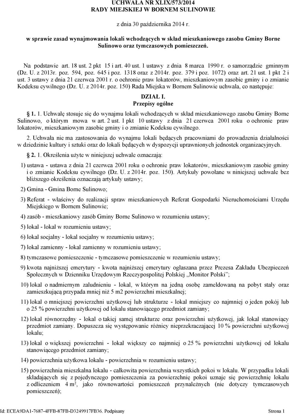 1 ustawy z dnia 8 marca 1990 r. o samorządzie gminnym (Dz. U. z 2013r. poz. 594, poz. 645 i poz. 1318 oraz z 2014r. poz. 379 i poz. 1072) oraz art. 21 ust. 1 pkt 2 i ust.