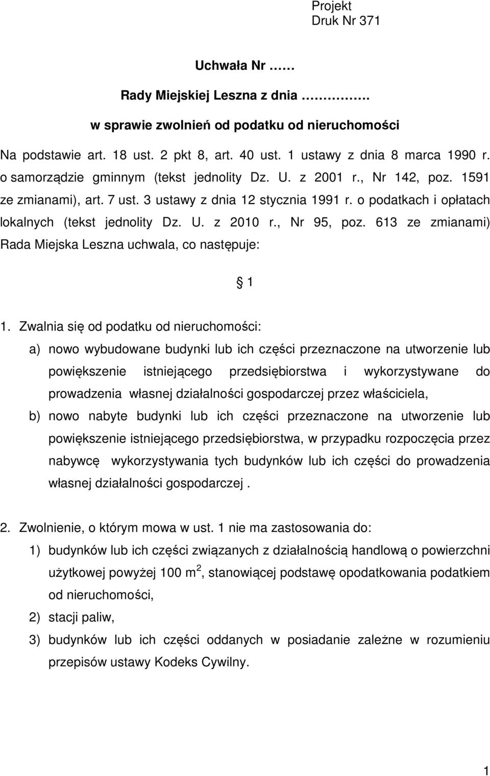 , Nr 95, poz. 613 ze zmianami) Rada Miejska Leszna uchwala, co następuje: 1 1.