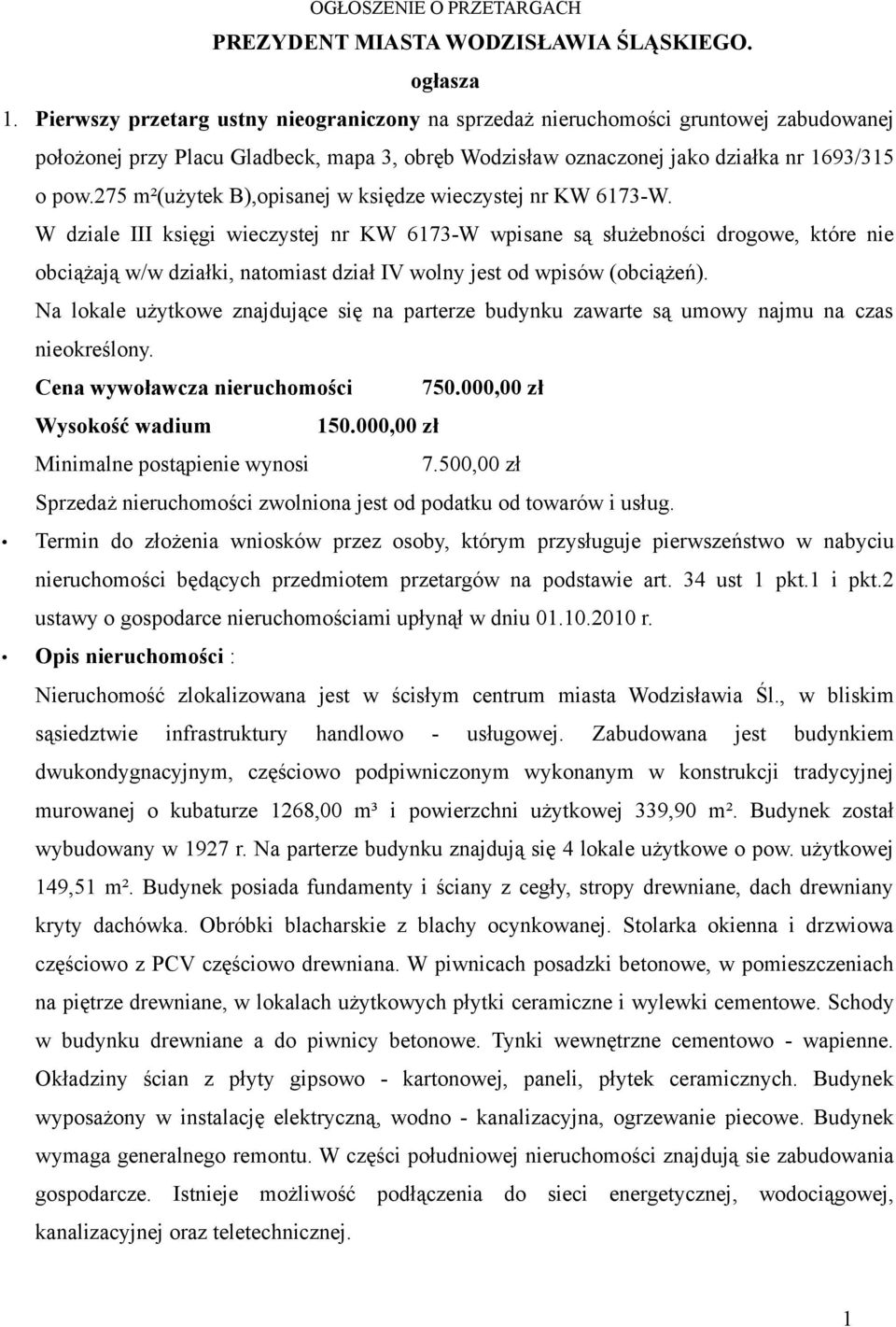 275 m²(użytek B),opisanej w księdze wieczystej nr KW 6173-W.