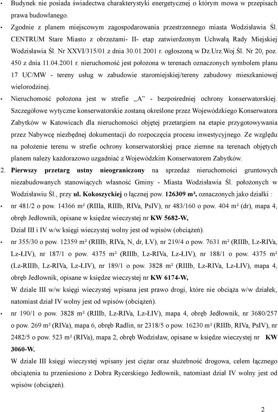 ogłoszoną w Dz.Urz.Woj.Śl. Nr 20, poz. 450 z dnia 11.04.2001 r.