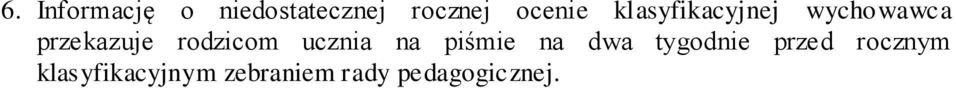 ucznia na piśmie na dwa tygodnie przed rocznym