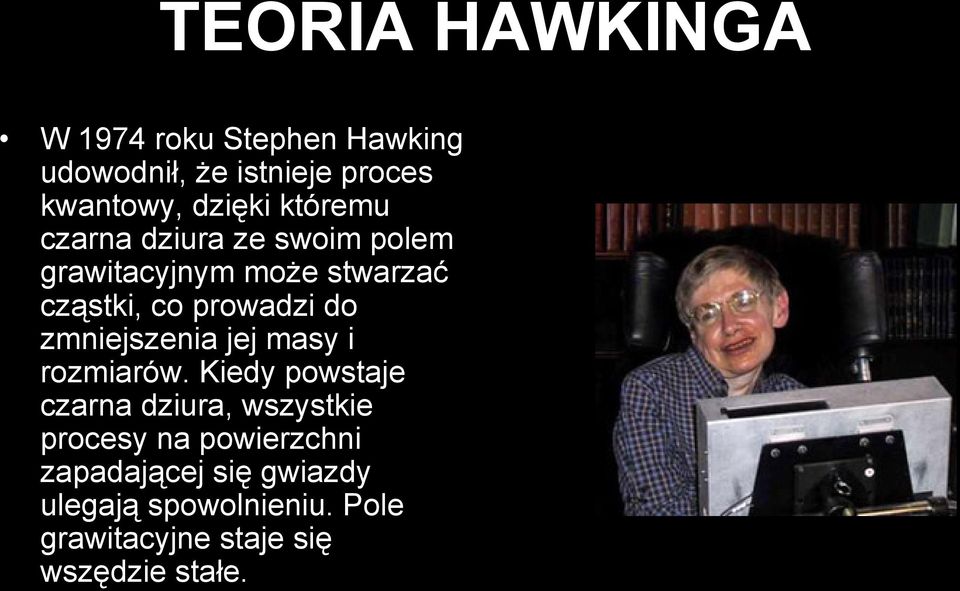 zmniejszenia jej masy i rozmiarów.