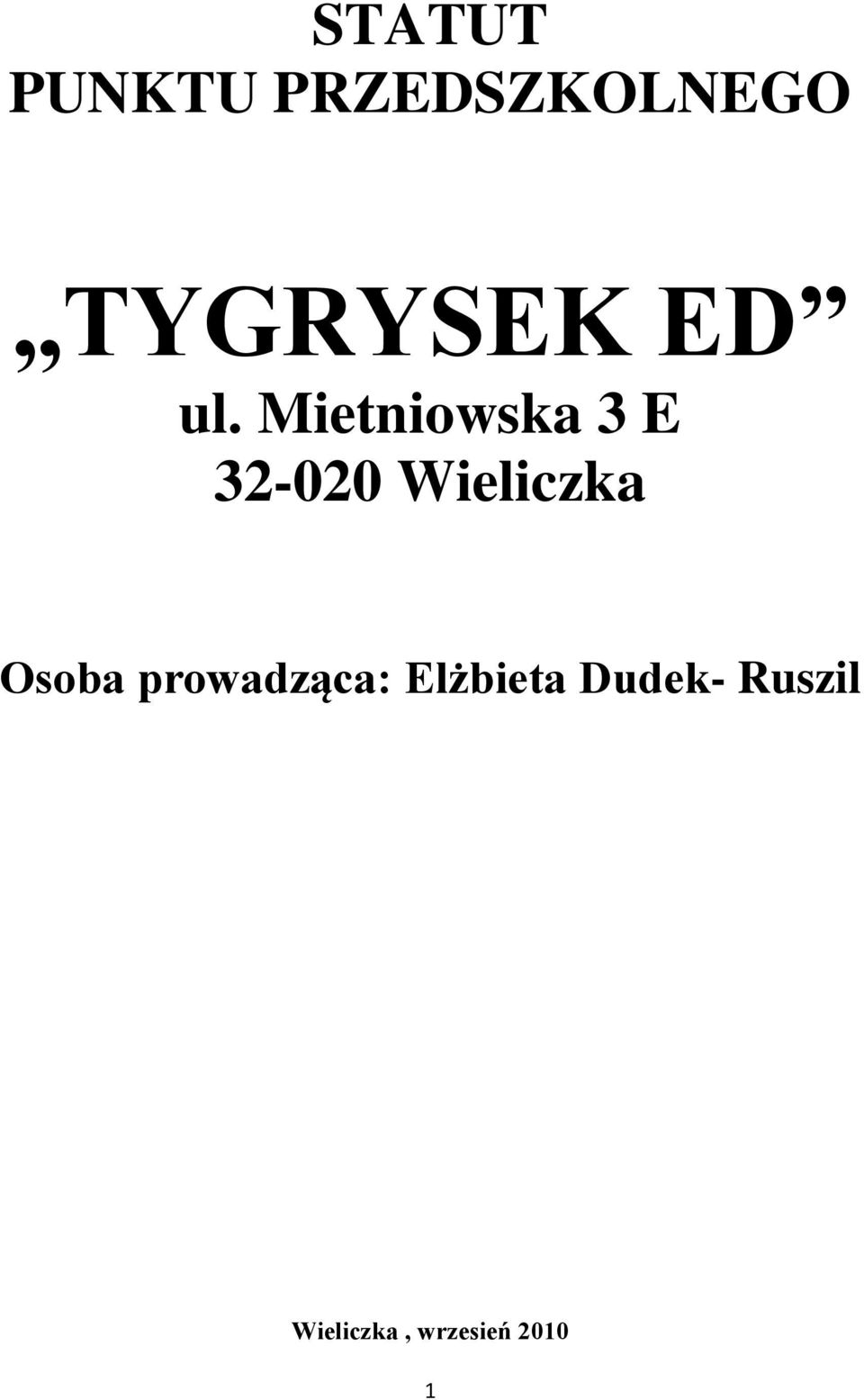 Mietniowska 3 E 32-020 Wieliczka