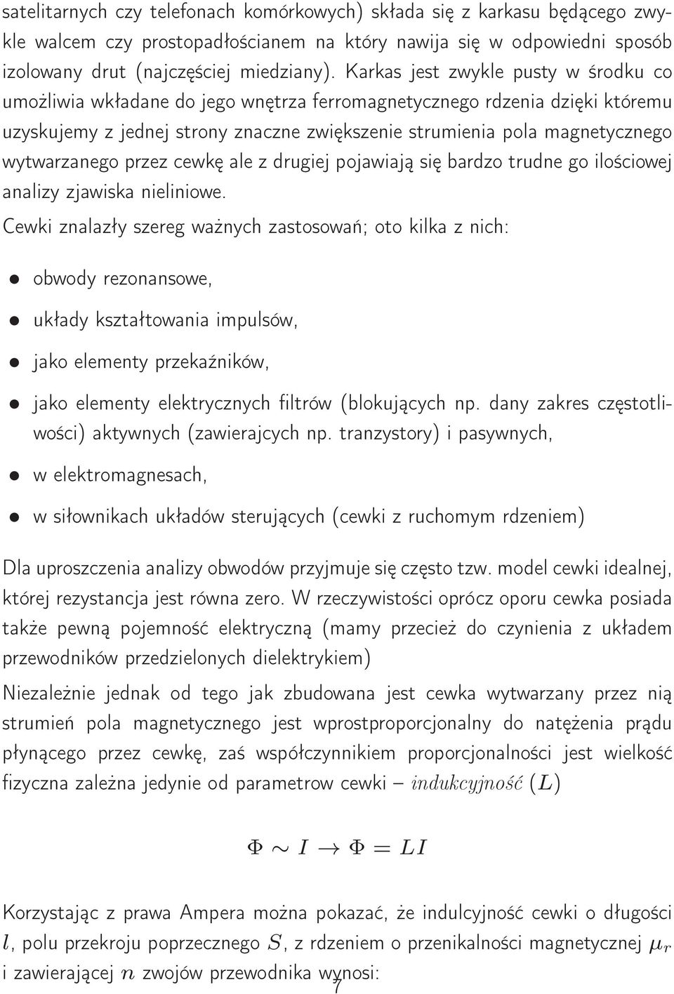 przez cewkę ale z drgiej pojawiają się bardzo trdne go ilościowej analizy zjawiska nieliniowe.