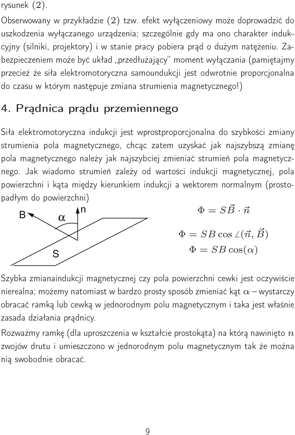 Zabezpieczeniem może być kład przedłżający moment wyłączania (pamiętajmy przecież że siła elektromotoryczna samondkcji jest odwrotnie proporcjonalna do czas w którym następje zmiana strmienia