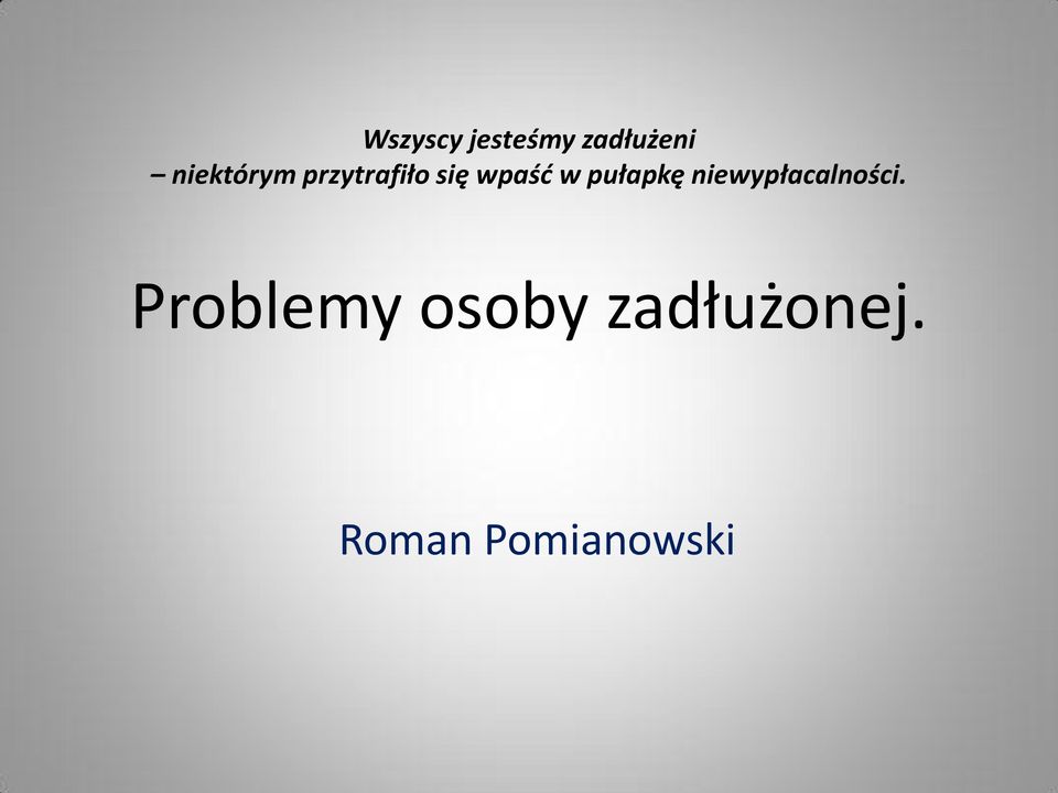 w pułapkę niewypłacalności.