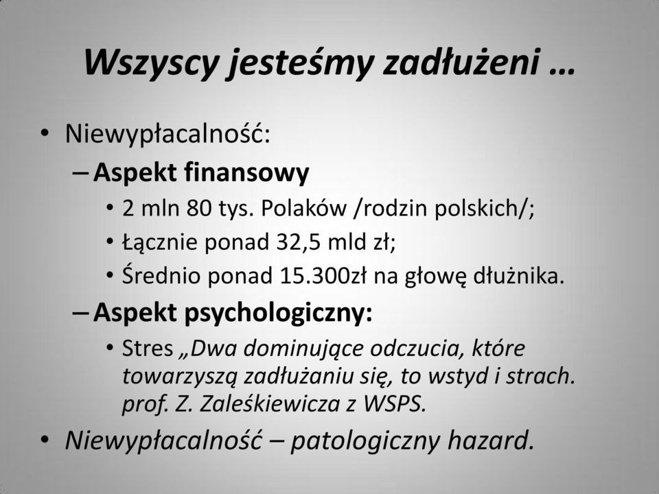 300zł na głowę dłużnika.