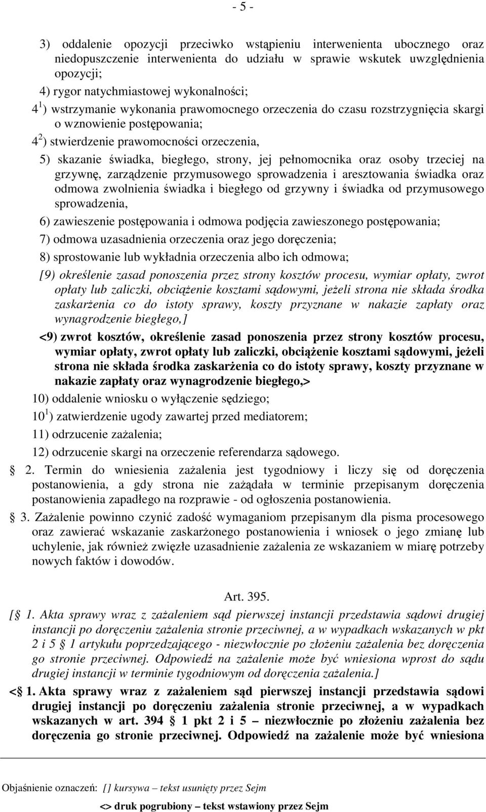 pełnomocnika oraz osoby trzeciej na grzywnę, zarządzenie przymusowego sprowadzenia i aresztowania świadka oraz odmowa zwolnienia świadka i biegłego od grzywny i świadka od przymusowego sprowadzenia,