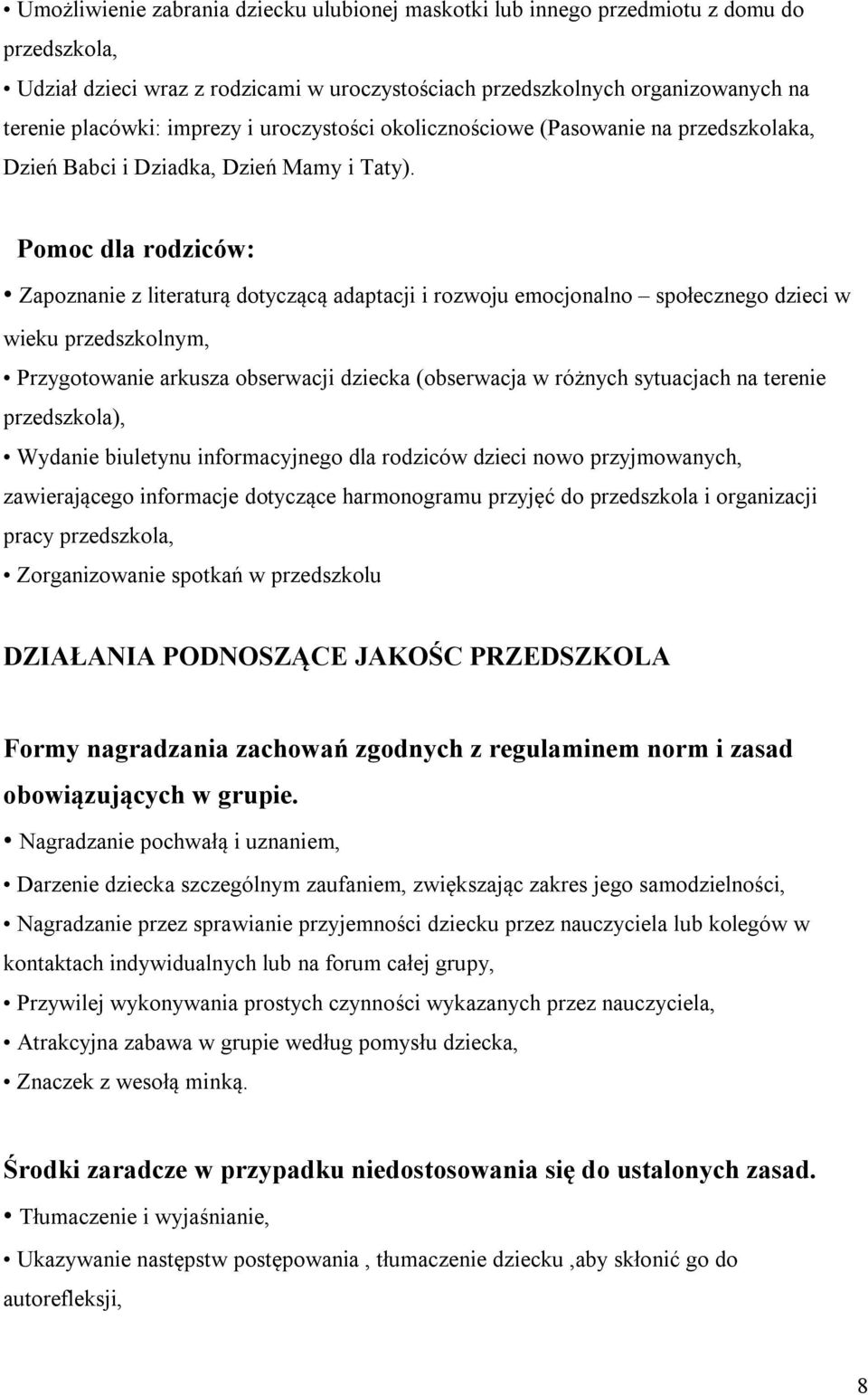 Pomoc dla rodziców: Zapoznanie z literaturą dotyczącą adaptacji i rozwoju emocjonalno społecznego dzieci w wieku przedszkolnym, Przygotowanie arkusza obserwacji dziecka (obserwacja w różnych