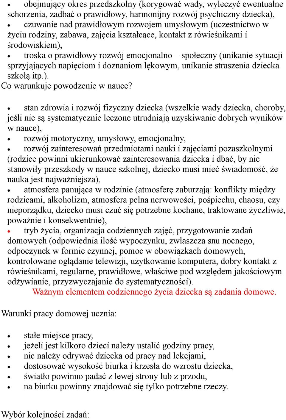 unikanie straszenia dziecka szkołą itp.). Co warunkuje powodzenie w nauce?