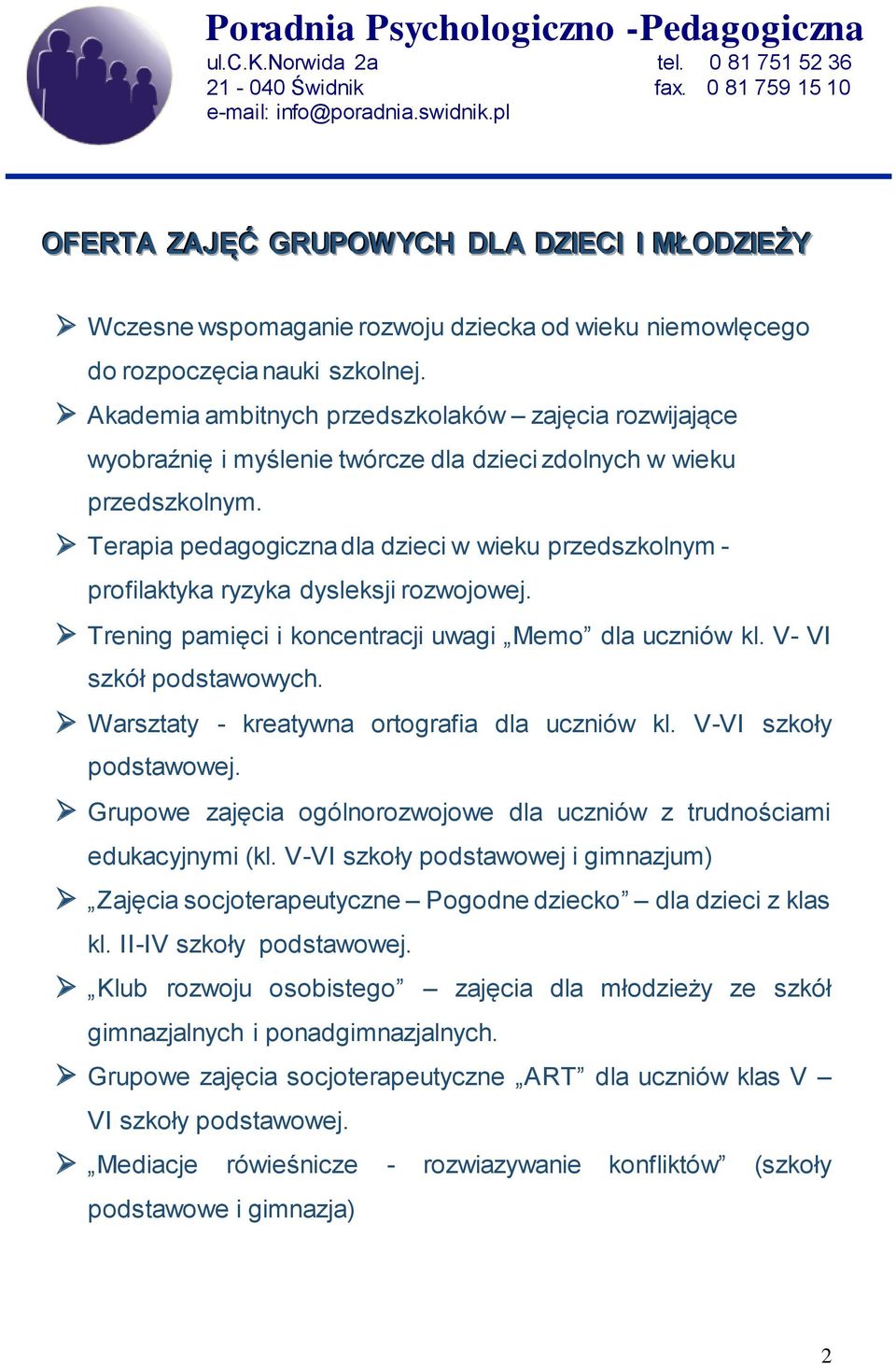 Terapia pedagogiczna dla dzieci w wieku przedszkolnym - profilaktyka ryzyka dysleksji rozwojowej. Trening pamięci i koncentracji uwagi Memo dla uczniów kl. V- VI szkół podstawowych.