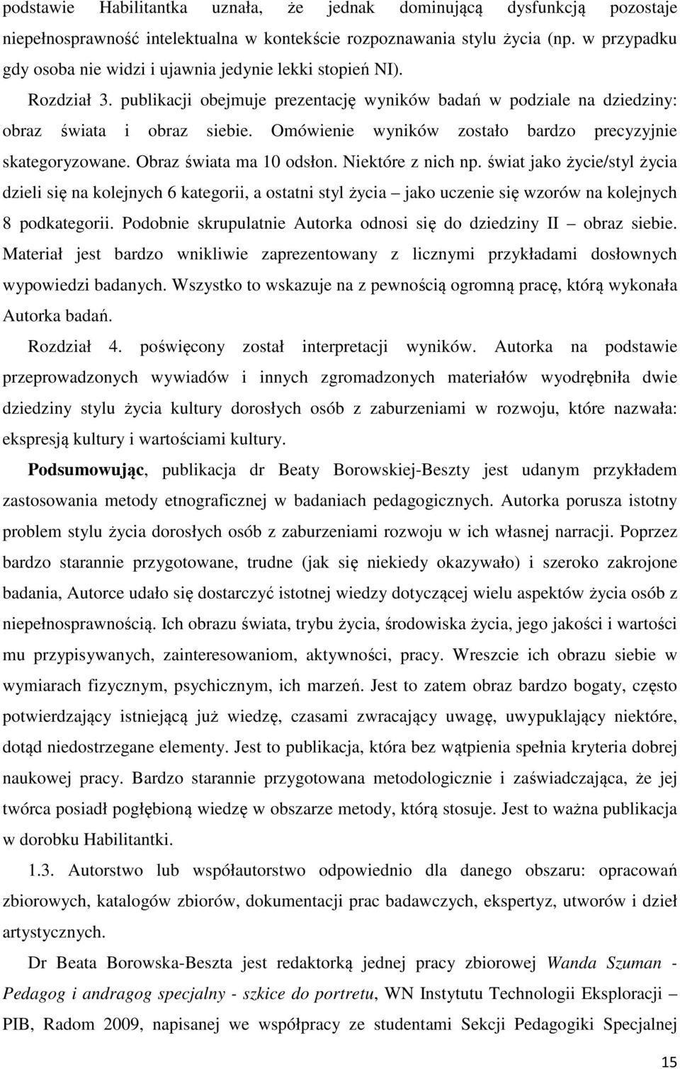 Omówienie wyników zostało bardzo precyzyjnie skategoryzowane. Obraz świata ma 10 odsłon. Niektóre z nich np.